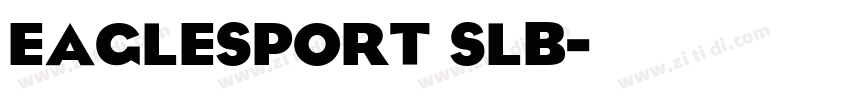 Eaglesport Slb字体转换